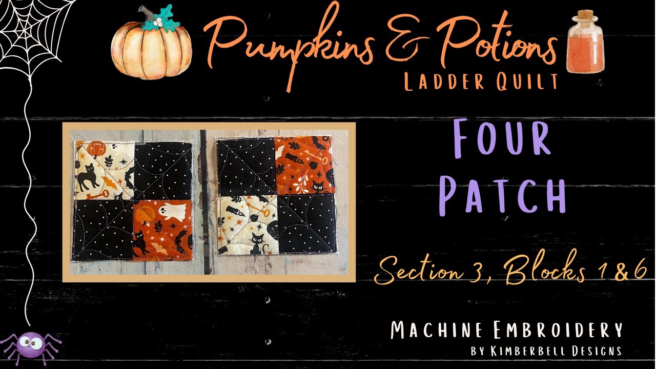 Pumpkins & Potions Quilt #16 Four Patch Pieced Blocks -Kimberbell, Machine Embroidery-Ladder Quilt