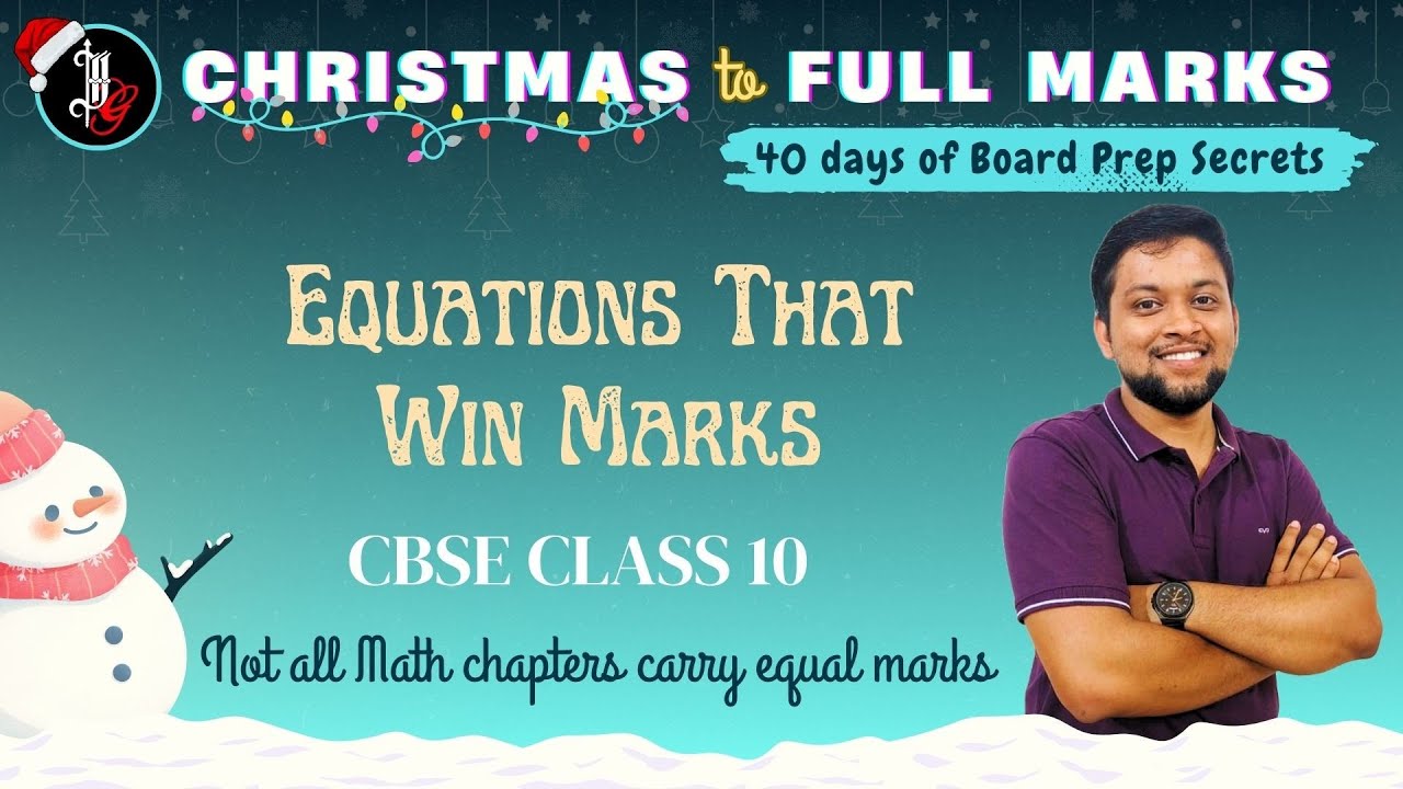 Equations That Win Marks | Not All Maths Chapters Carry Equal Marks | Xmas to 100