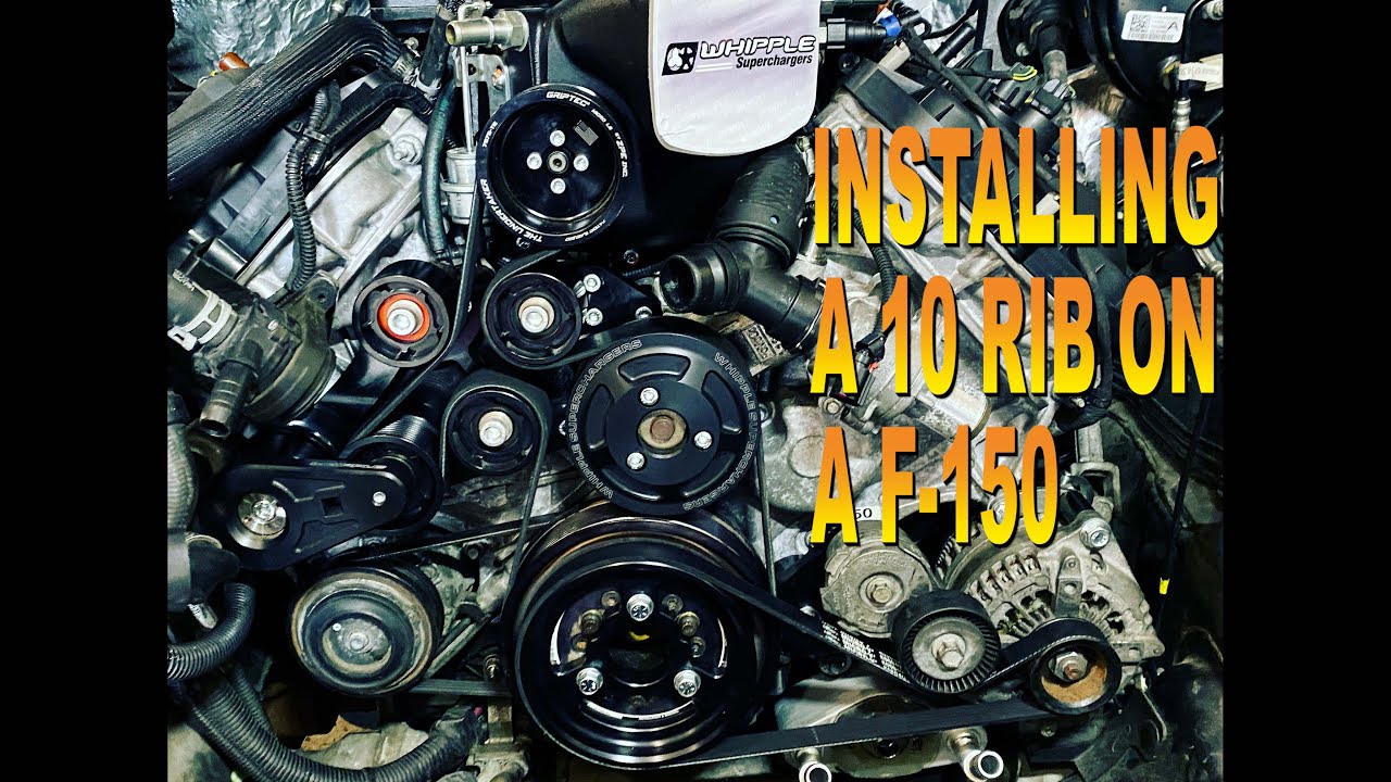 Installing a 10 Rib Whipple  belt system on a 2018 F-150
