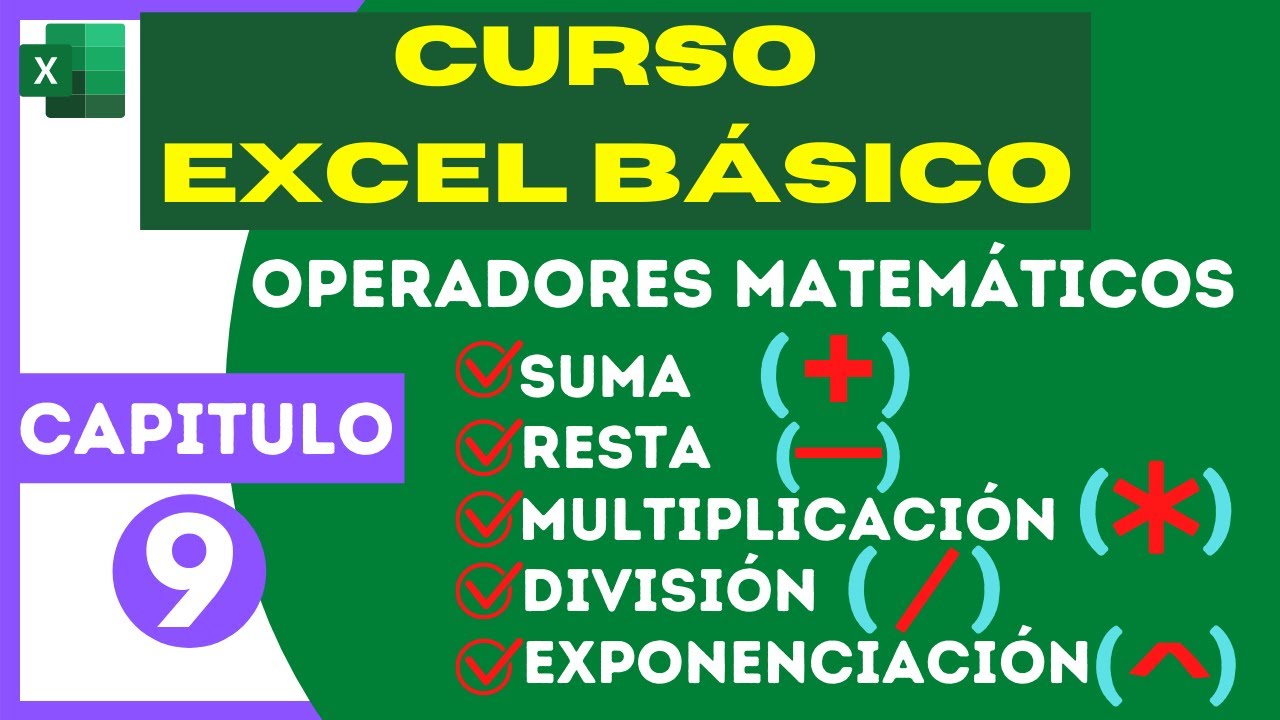 CURSO DE EXCEL BASICO| CAPITULO 9| Operadores matemáticos( Suma, resta, multiplicación, división)