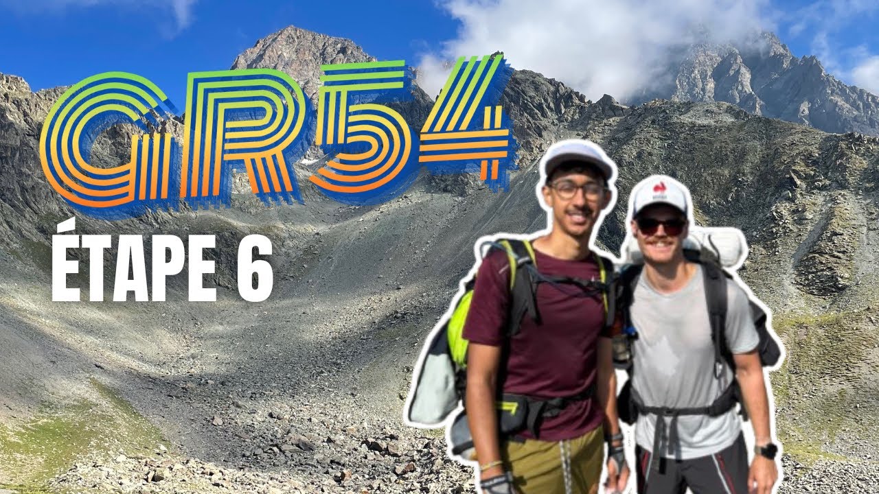 GR54 - ÉTAPE 6 | NOS CORPS COMMENCENT À CRAQUER 