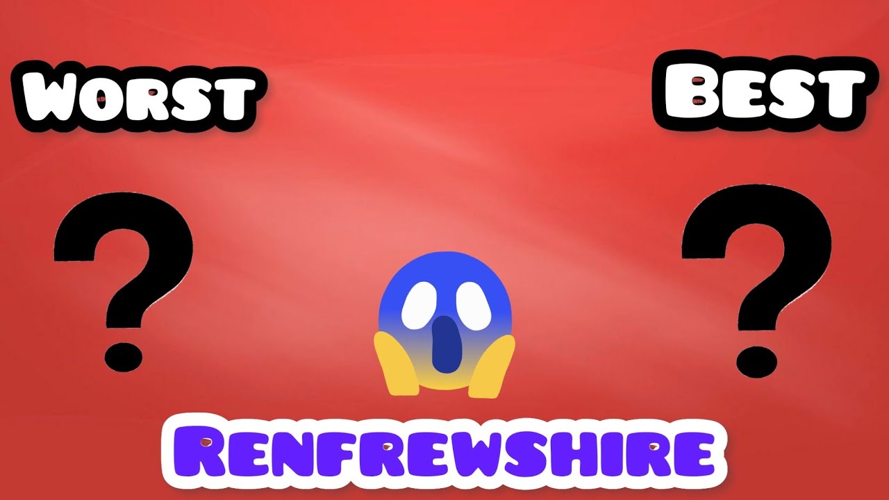 RANKING all Places in Renfrewshire from WORST to BEST