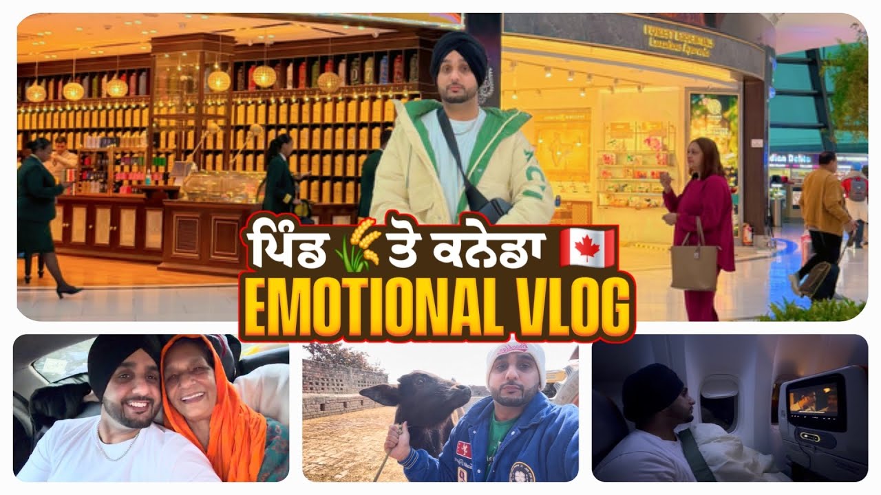 184 ☆  PUNJAB  TO  CANADA  Emotional VLOG 🇮🇳✈️🇨🇦  (PART 1)