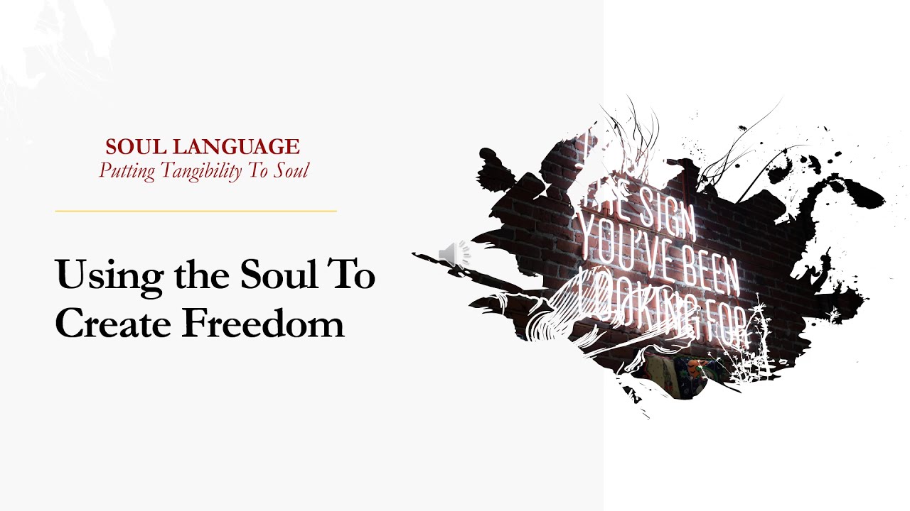 Soul Language - Creating Tangibility With Your Soul