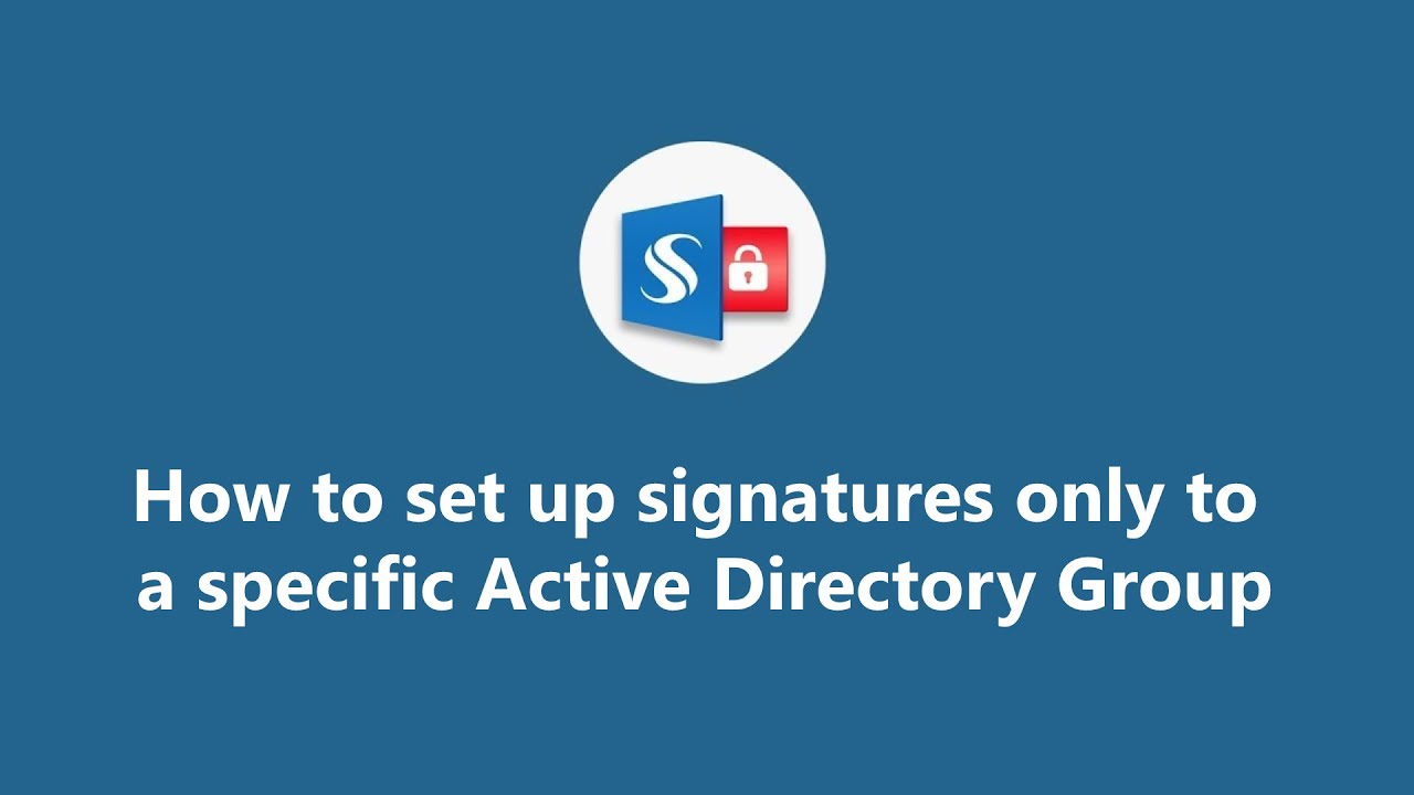 How to set up Email signatures to specific Active Directory groups
