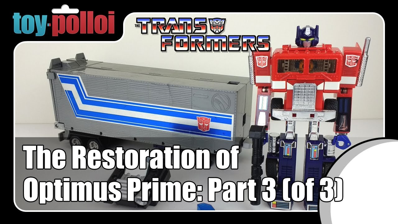 Restoring a Vintage Transformers Optimus Prime part 3/3 - Toy Polloi