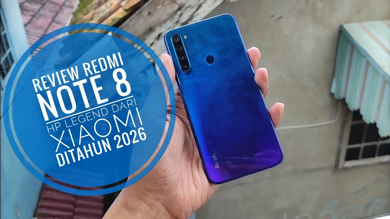 Masih Layak Dipakai? Review Jujur Redmi Note 8 di Tahun 2026