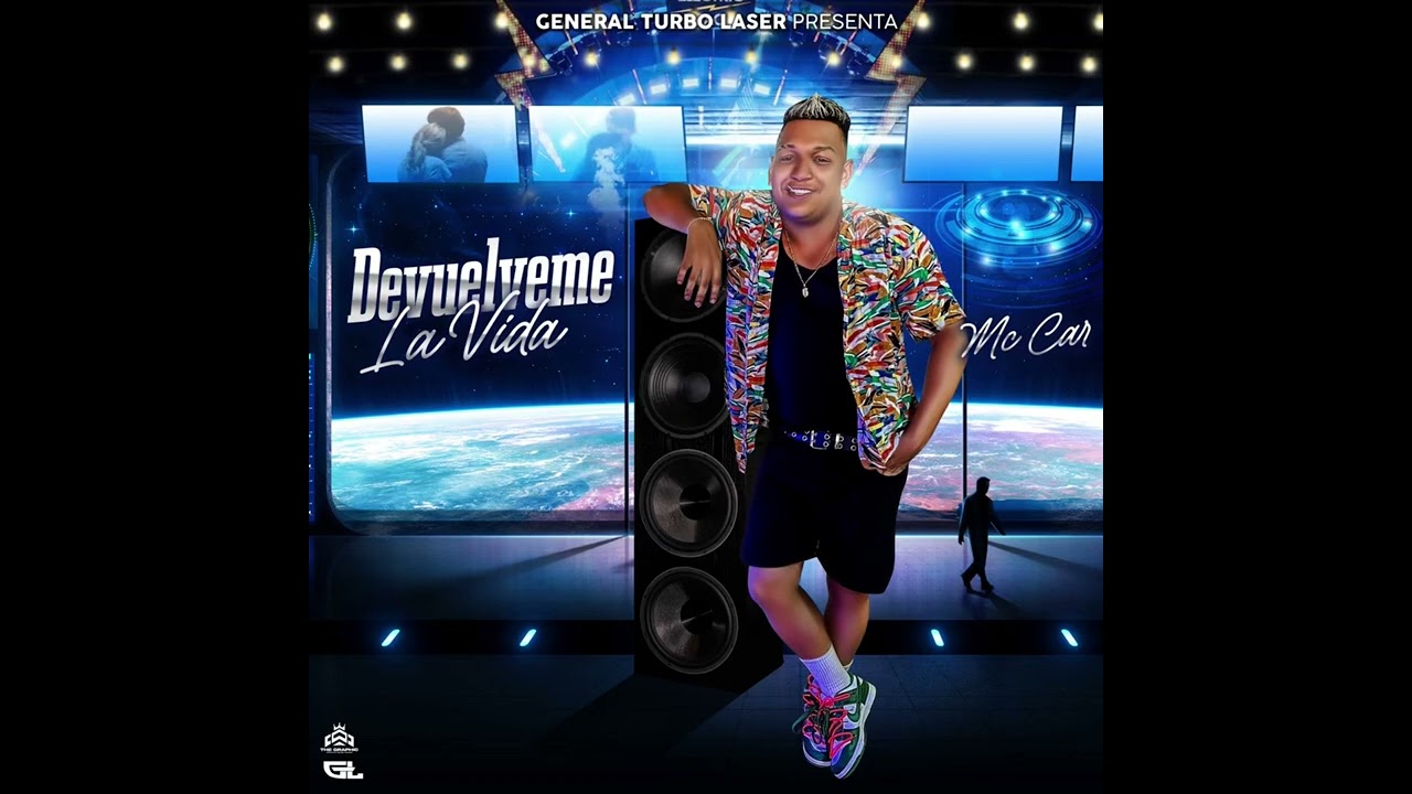 Devuelveme La Vida Mc car ft General Turbo Laser