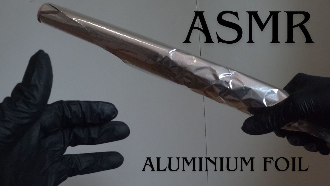 ASMR - Aluminium Foil