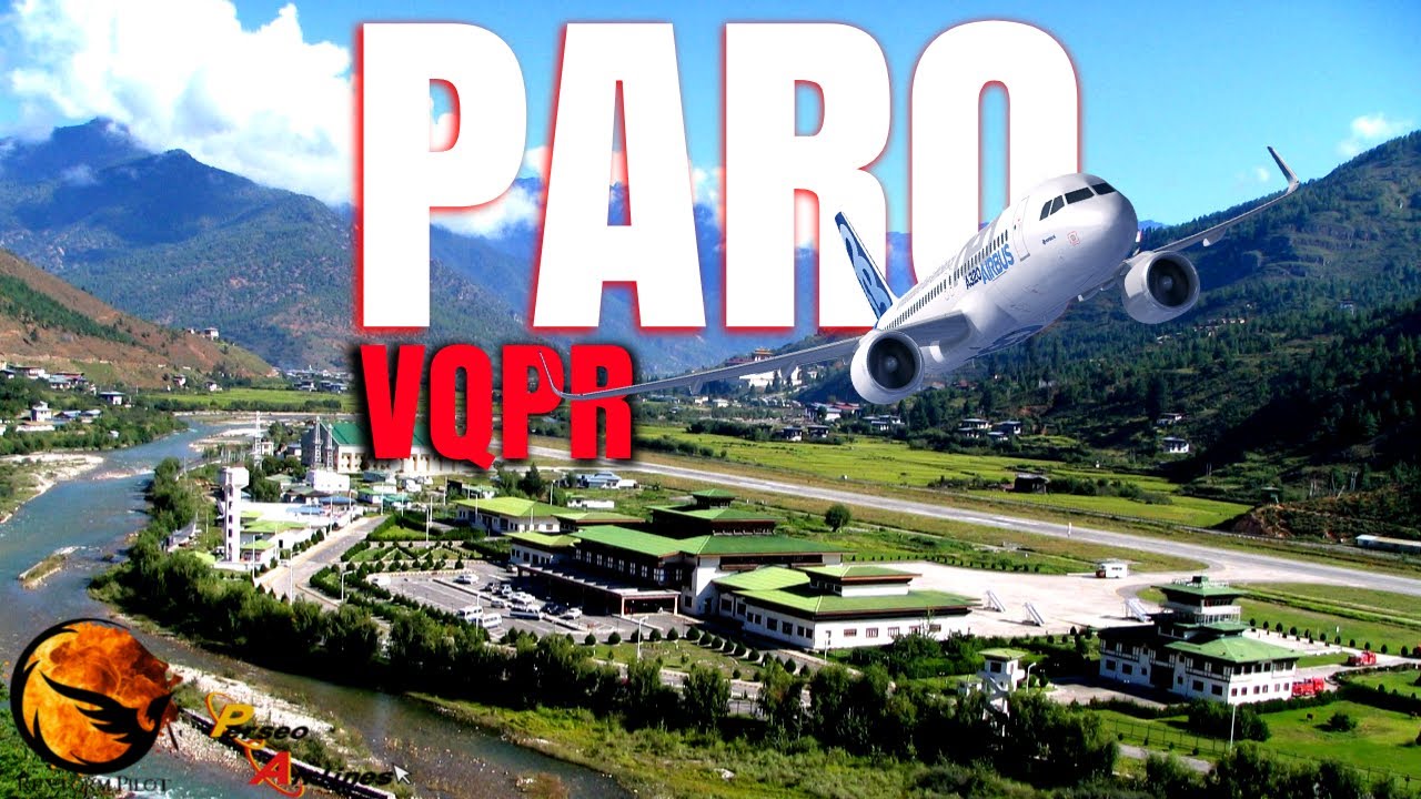 Aeropuerto PARO VQPR Flight Simulator 2020 - Aeropuerto Dif&iacute;cil