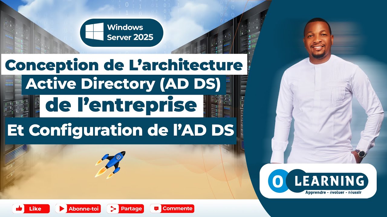 Concevoir et Configurer l’Architecture Active Directory de l’Entreprise sur Windows Server 2025