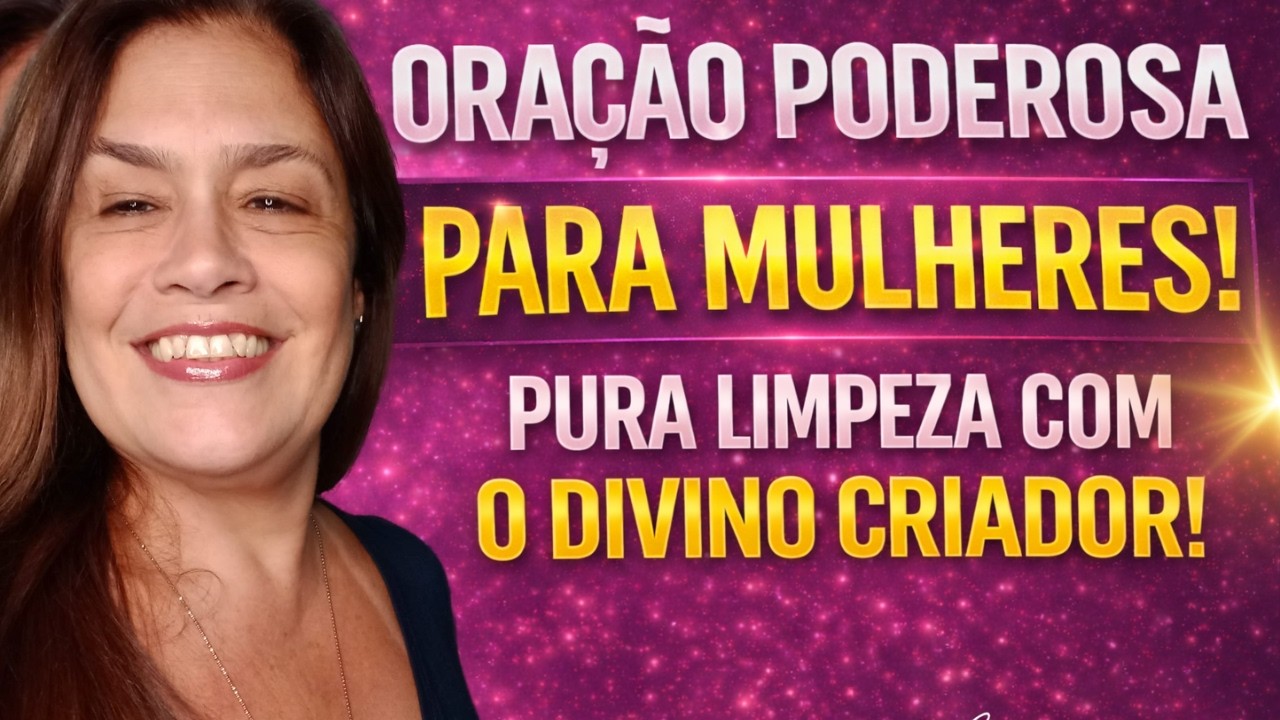 ORAÇÃO PODEROSA PARA MULHERES COM GOTAS DE ORVALHO: 30 MINUTOS DE PURA LIMPEZA COM O DIVINO!