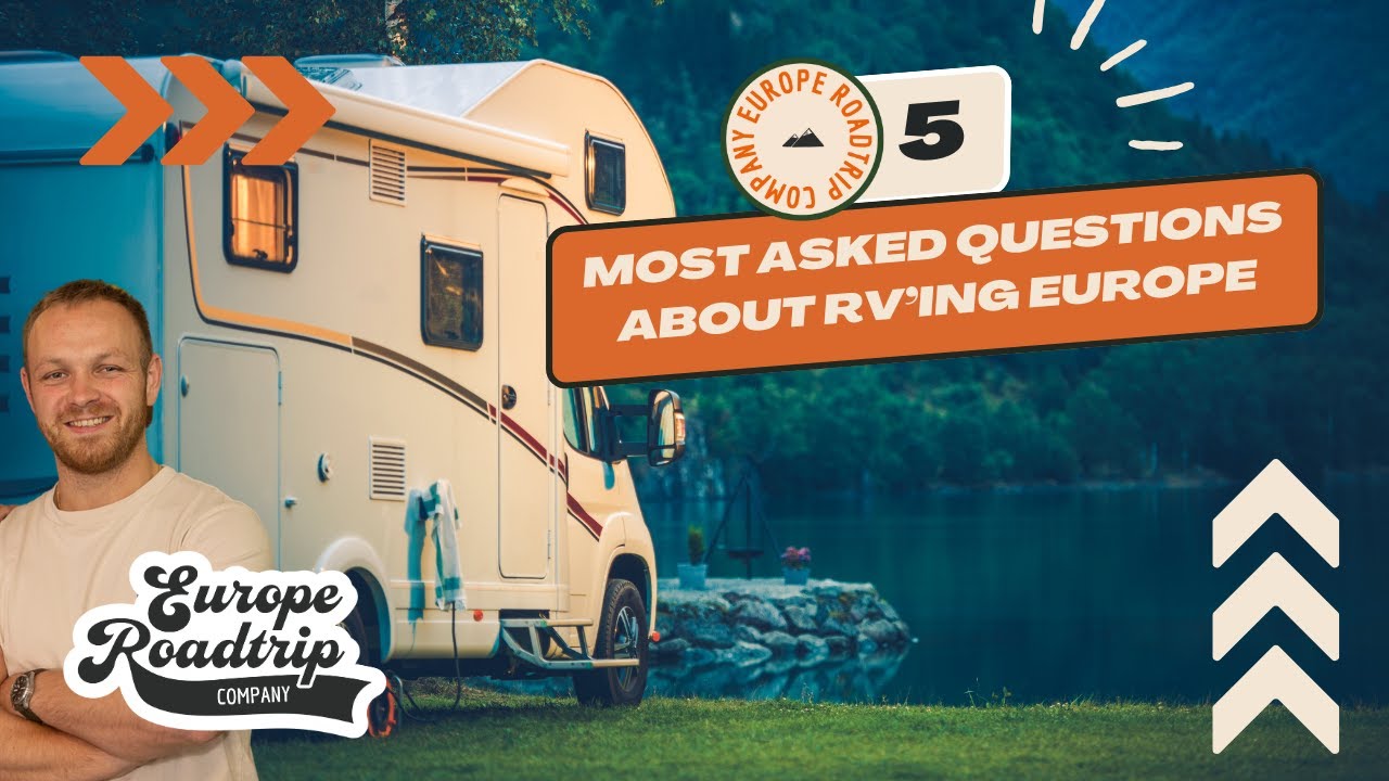 EUROPE BY CAMPERVAN | 5 MOST ASKED QUESTIONS ABOUT TRAVELLING EUROPE BY MOTORHOME