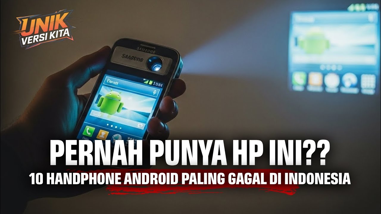 10 HP Android Paling Gagal di Indonesia &ndash; Apakah Kamu Pernah Punya?
