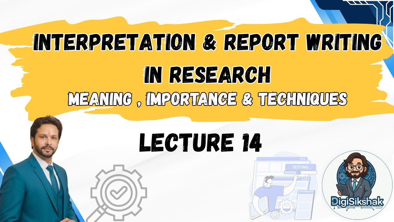 Interpretation in Research & Report Writing | Meaning, Techniques, Precautions | Lecture 14