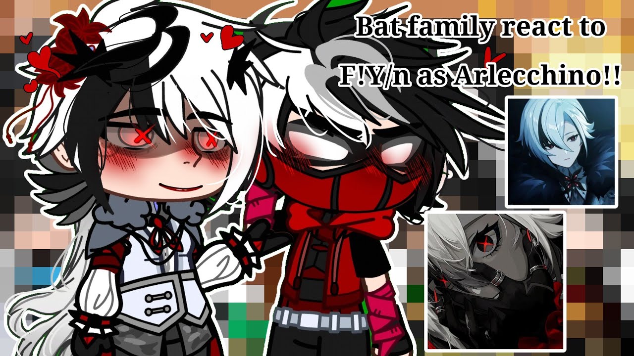 | Bat family react to F!Y/n react as Arlecchino! | 1.75x | Angst? | 🇧🇷/🇺🇸 |