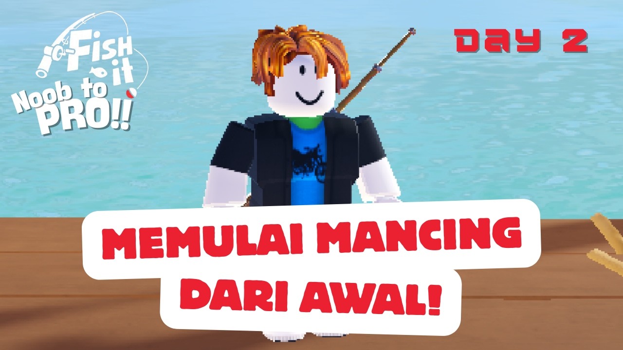 NOOB TO PRO DAY 2 - ROBLOX FISH IT