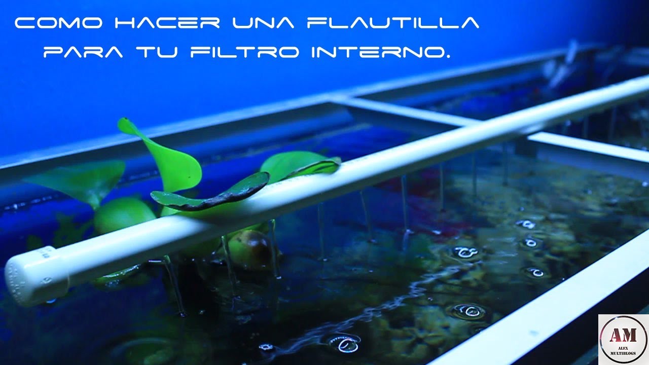 Como hacer una flauta para el filtro interno.