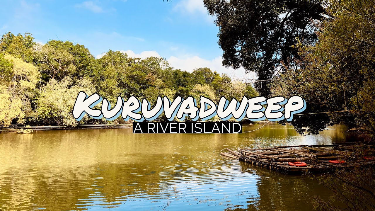 Largest river island of Kerala || Kuravadweep || Wayanad || Kerala tourism
