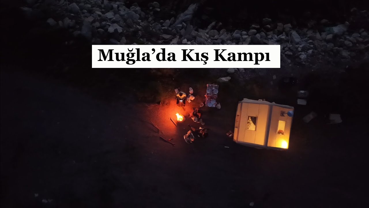 Gece Soğuktan Ayaklarımız Uyuştu / Muğla Kış Kampı- Our Feet Went Numb from the Cold
