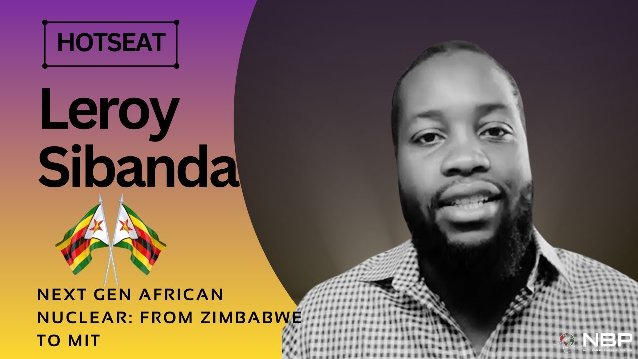 Next Gen African Nuclear: From Zimbabwe to MIT