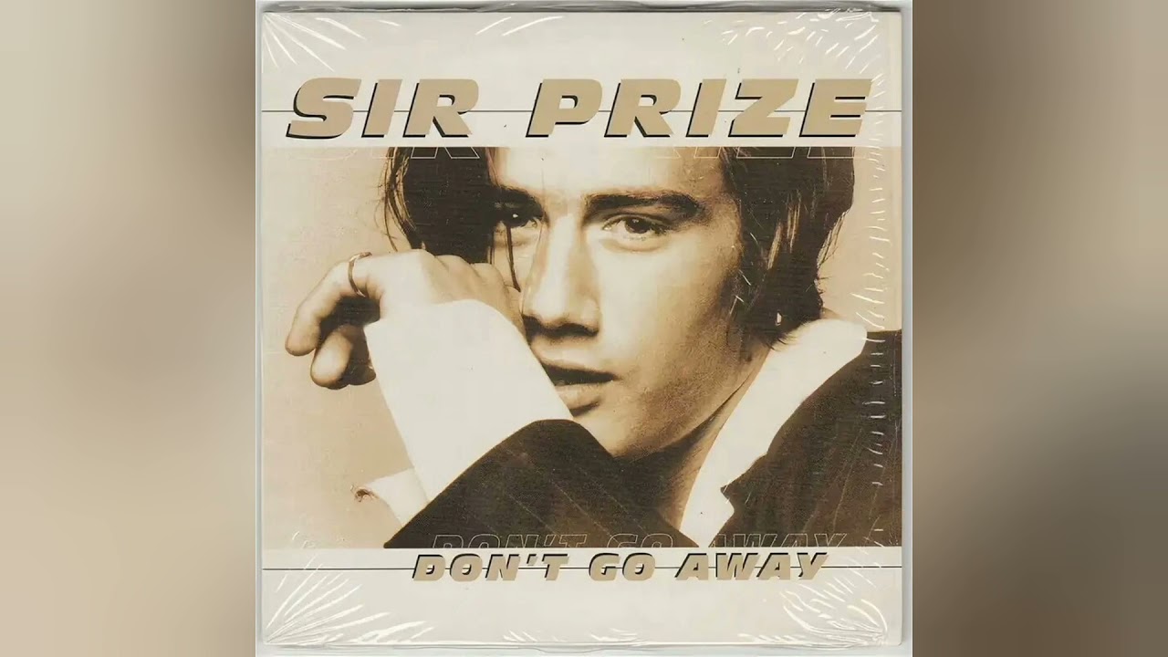 Sir Prize-Don 't go away