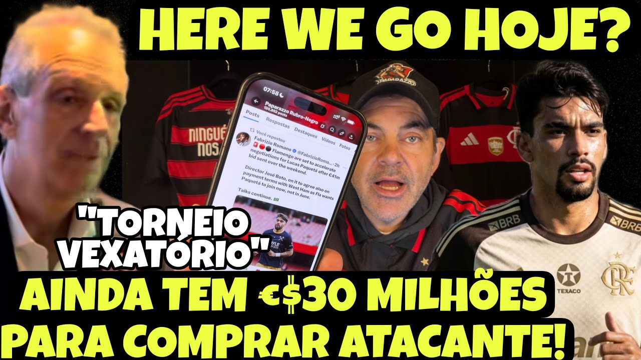 PAQUETÁ ANUNCIADO AINDA HOJE? FLA AINDA TEM €$30 MILHÕES PARA ATACANTE! BAP: “TORNEIO VEXATÓRIO”!