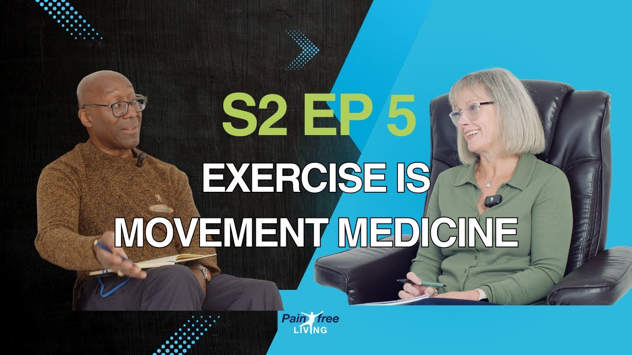 S2 Ep 5 - Why Exercise is Movement Medicine