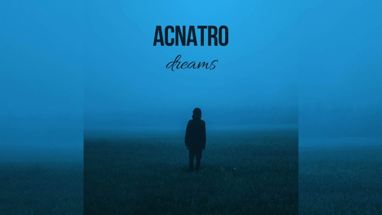 ACNATRO - DREAMS (le le le)(Slowed&Reverb)