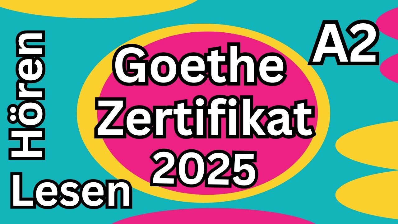 Hören & Lesen A2 | Goethe Zertifikat 2025