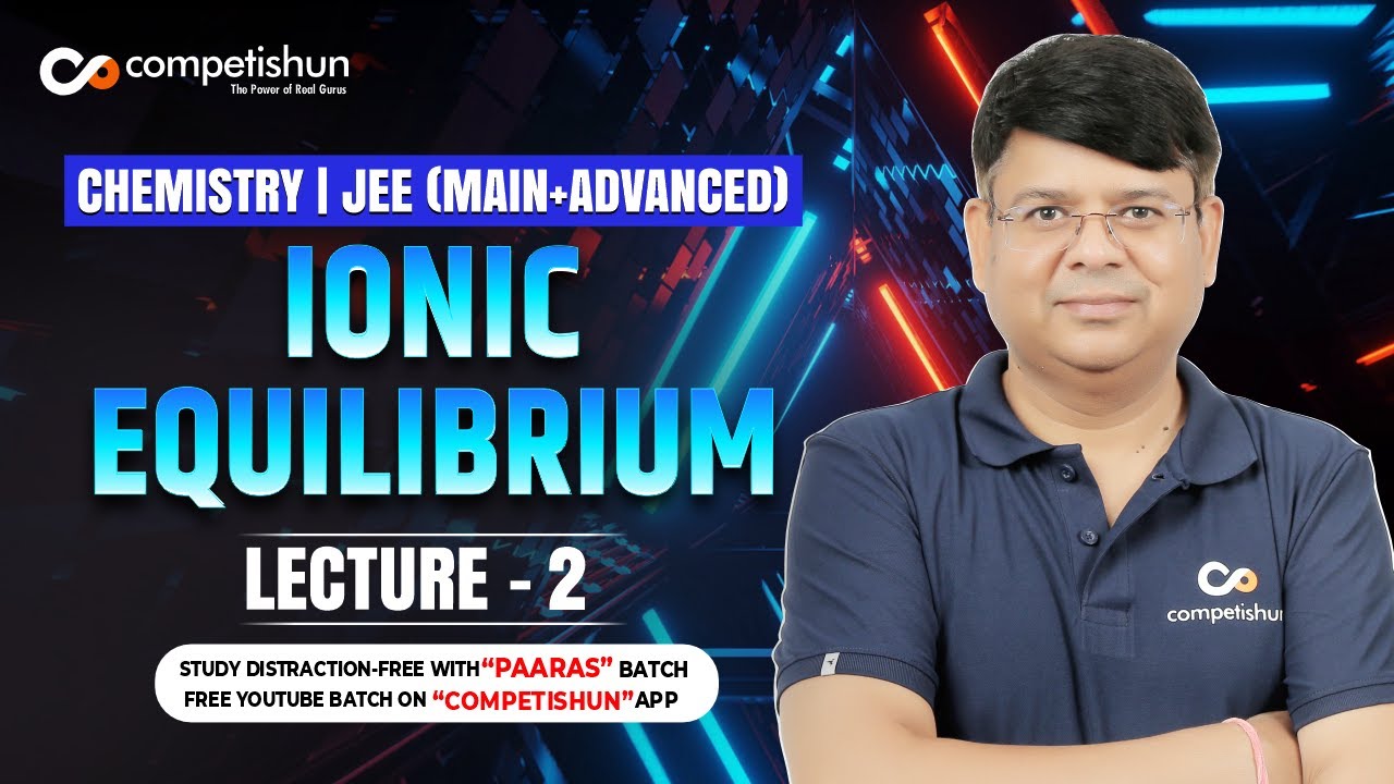 2 Ionic Equilibrium | Ostwald's Dilution Law | IIT Advanced | JEE Main | Chemistry Class 11
