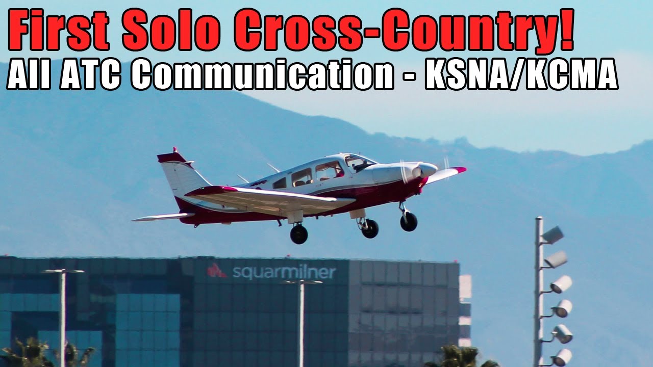 First Solo XC at 12 Hours: All Radio Calls On A Busy Day Through A Los Angeles Class-Bravo