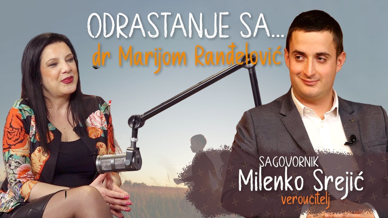 Odrastanje sa: Gost podcasta Milenko Srejić