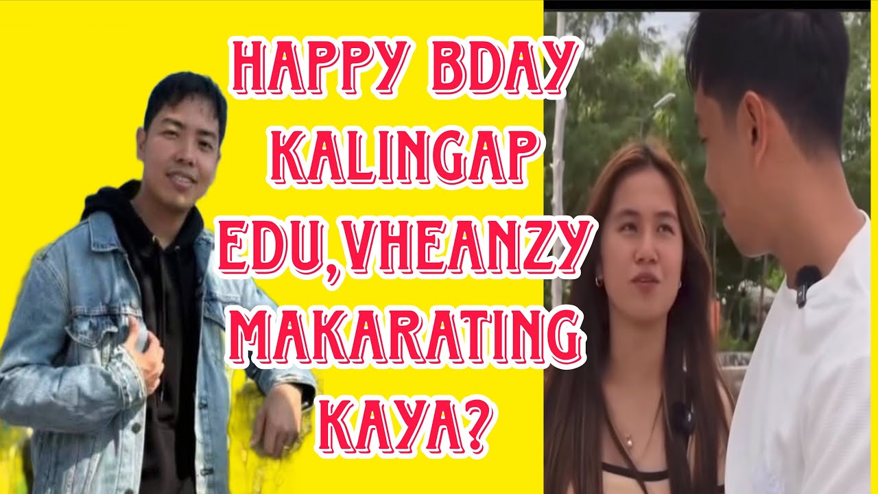 BAKIT  BAWAL BA SI VHEANZY SA BIRTHDAY NI KALINGAP EDU?