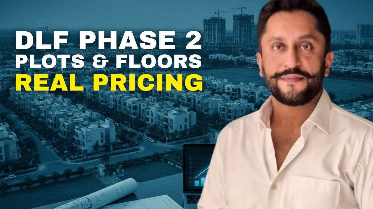 DLF Phase 2 Plots & Floors | Complete Pricing Breakdown | Realtors Next Door