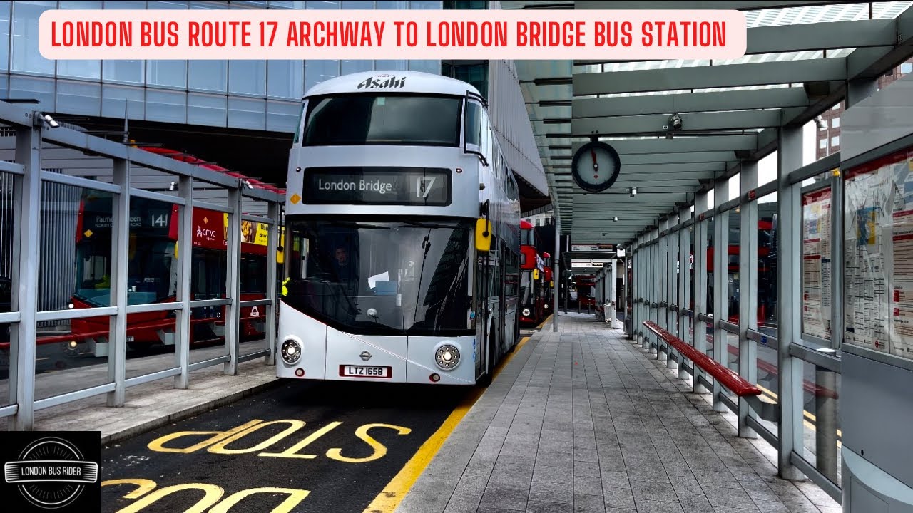 🚌 London Bus Route 17: A Journey from Archway to London Bridge Bus Station! 🏰