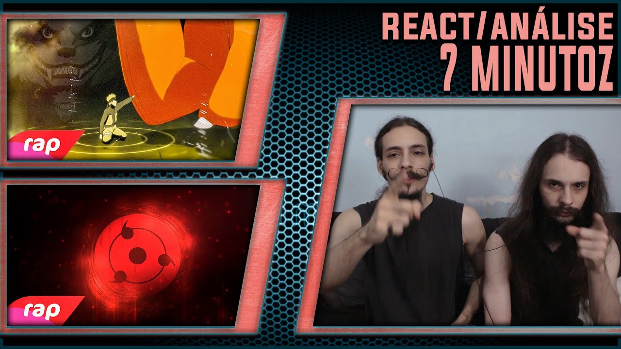 [REACT/ANÁLISE] DUPLO 7 MINUTOZ: RAP DO NARUTO E KURAMA - NOSSO ADEUS + RAP DO SHARINGAN