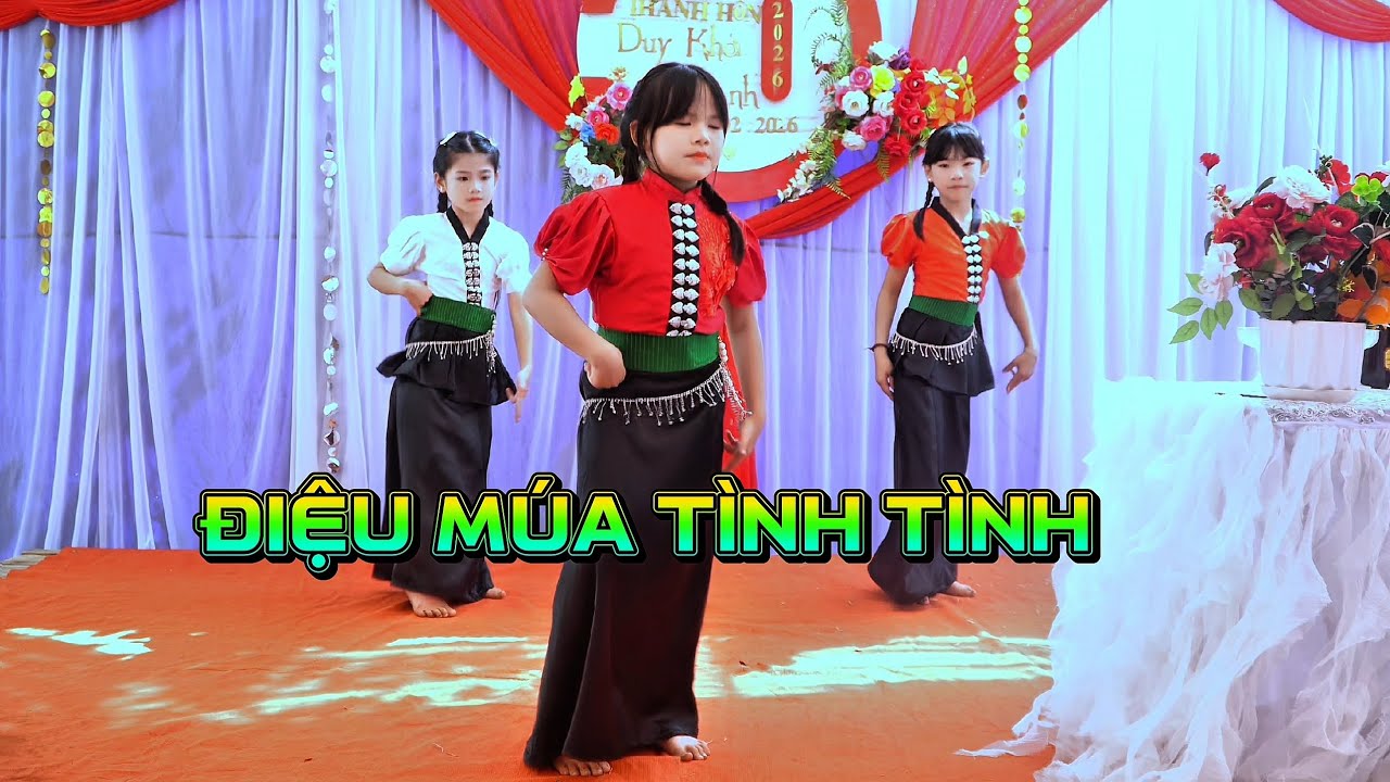 ĐIỆU MÚA TÌNH TÌNH NHÓM MÚA BÉ NHÍ MỪNG LỄ THÀNH HÔN DUY KHỞI 💝 MAI ANH BẢN CUN XÃ CHIỀNG LAO 