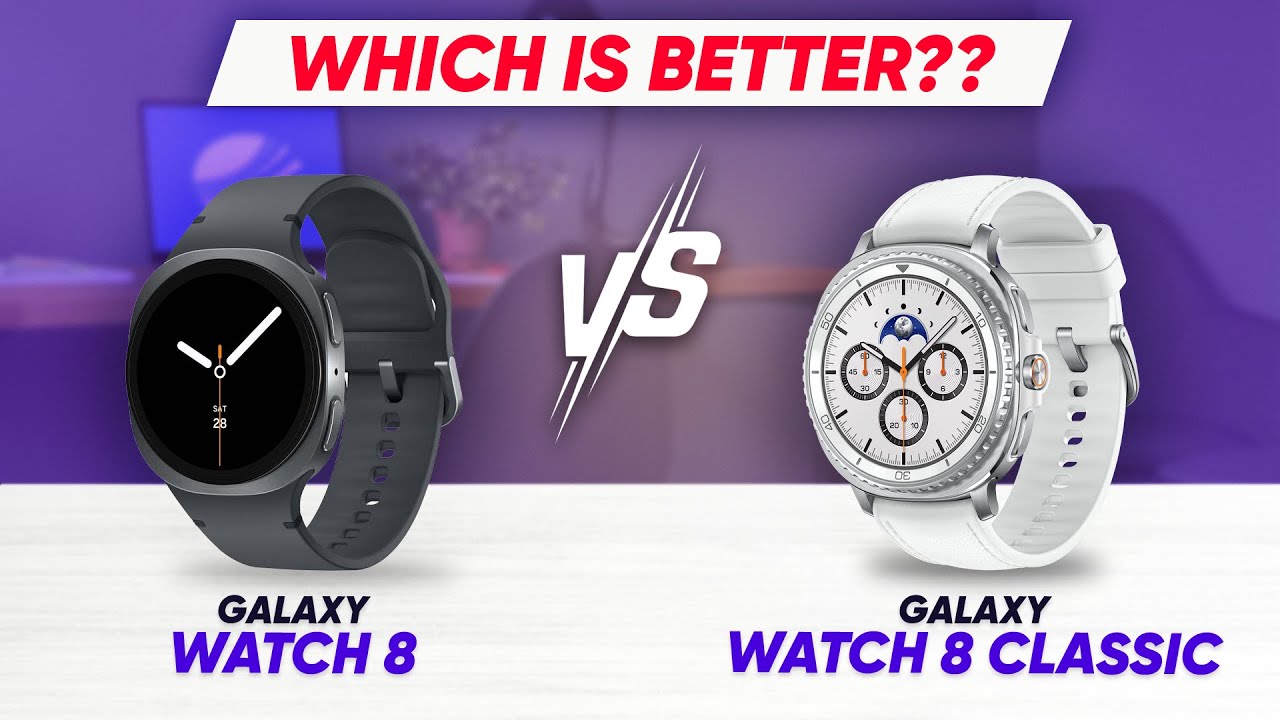 Galaxy Watch 8 vs Galaxy Watch 8 Classic &ndash; What&rsquo;s the Real DEAL?