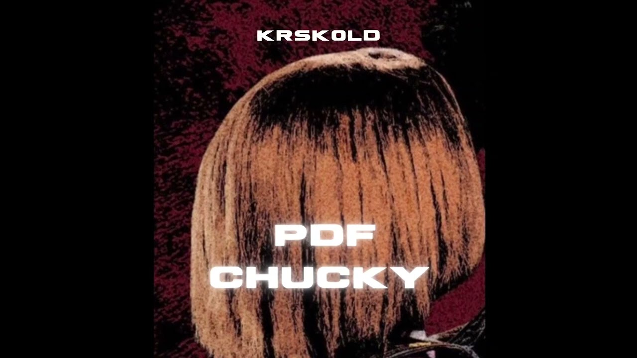PDF Chucky (Official Audio) Parody Of My PDF Files By Umlala