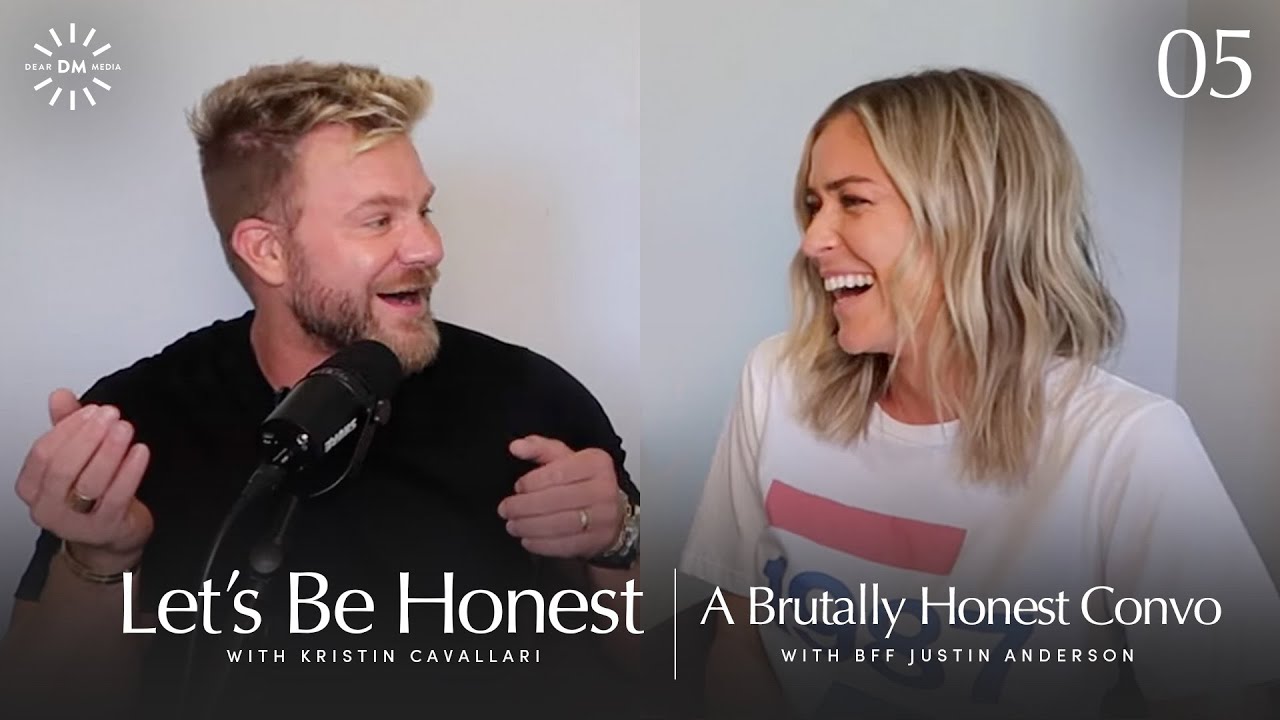 A Brutally Honest Convo with My BFF Justin Anderson | Let's Be Honest with Kristin Cavallari