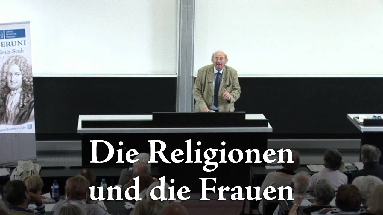 Prof. Peter Antes: Die Religionen und die Frauen 2/2