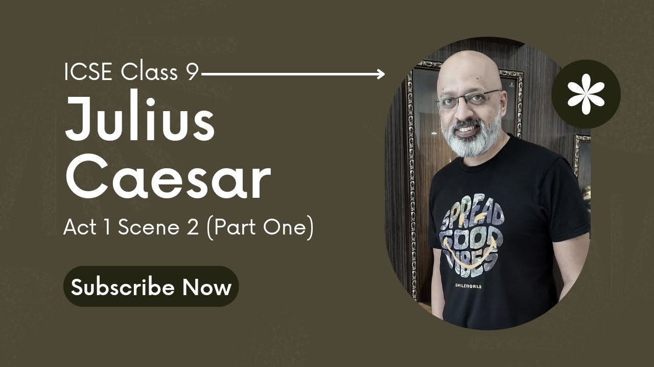 Julius Caesar - Act 1 Scene 2 (Part One) | The Soothsayer scene | ICSE Class 9 English | T S Sudhir