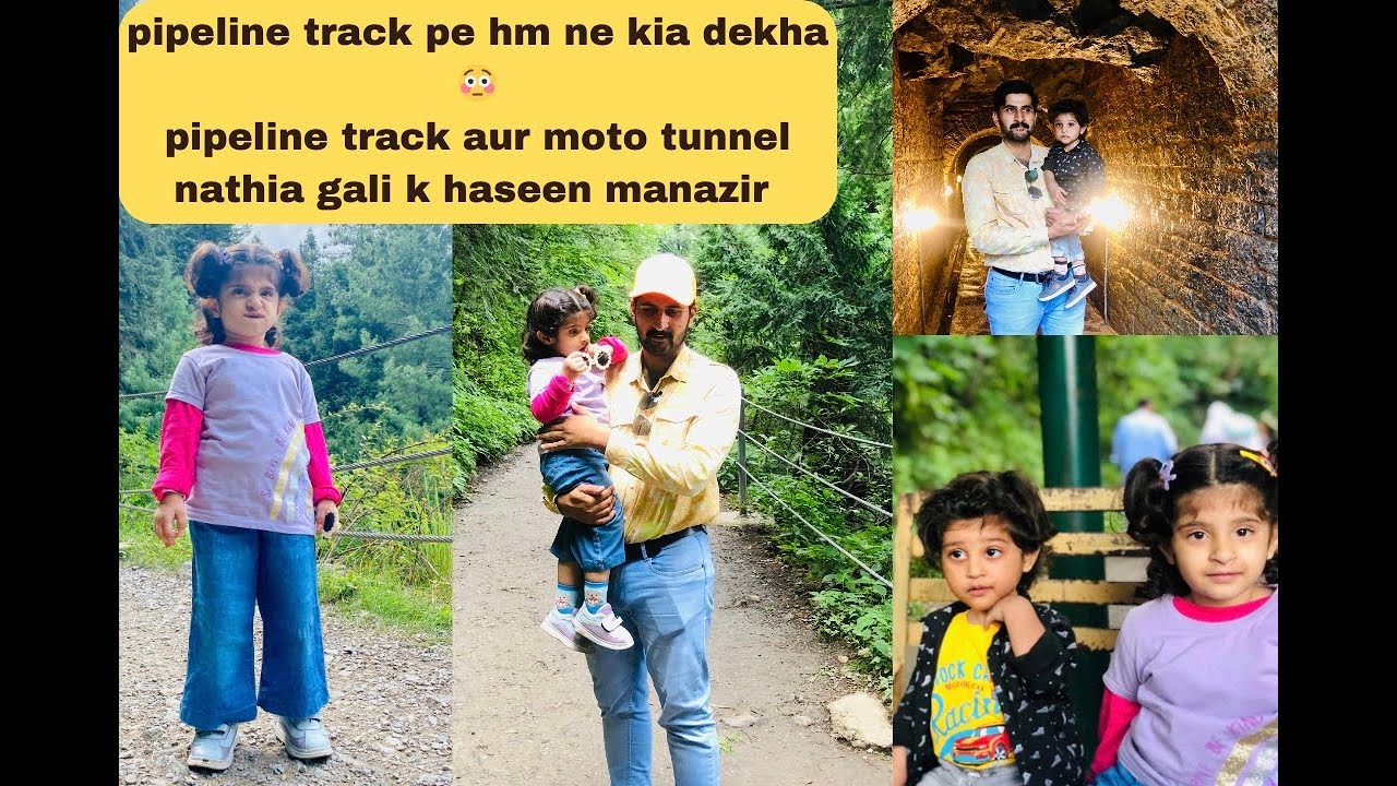 Pipeline track nathia gali||moto tunnel Ayubia||dunga gali||family travel vlog||dunga gali track