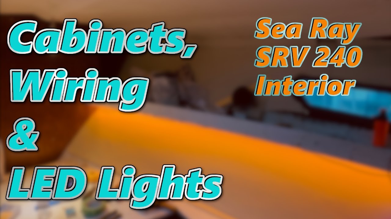 Part 18 – Galley Cabinets, Fuse Panels, Wires & LED Lights - 1974 Sea Ray SRV 240 Weekender Re-build
