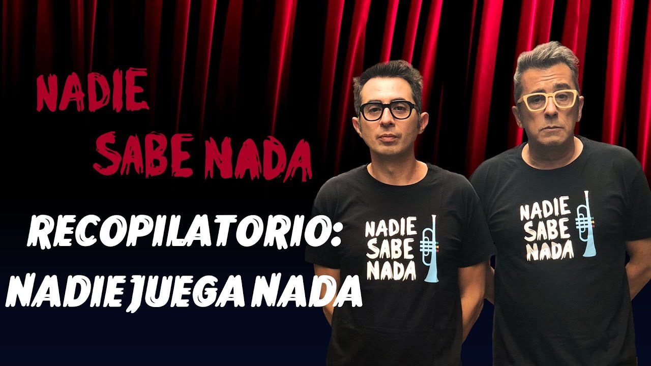 Nadie Sabe Nada | Recopilatorio | Nadie juega nada
