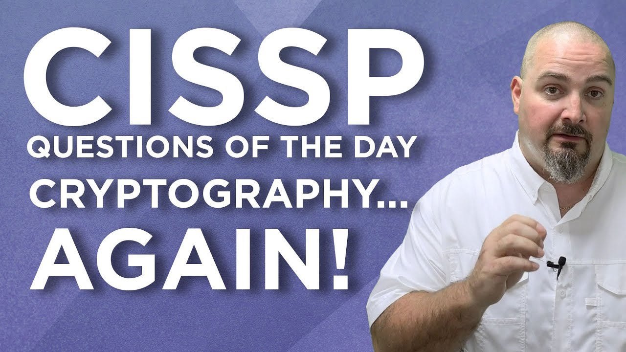 CISSP Practice Questions of the Day from IT Dojo - #103 - Cryptography...AGAIN!
