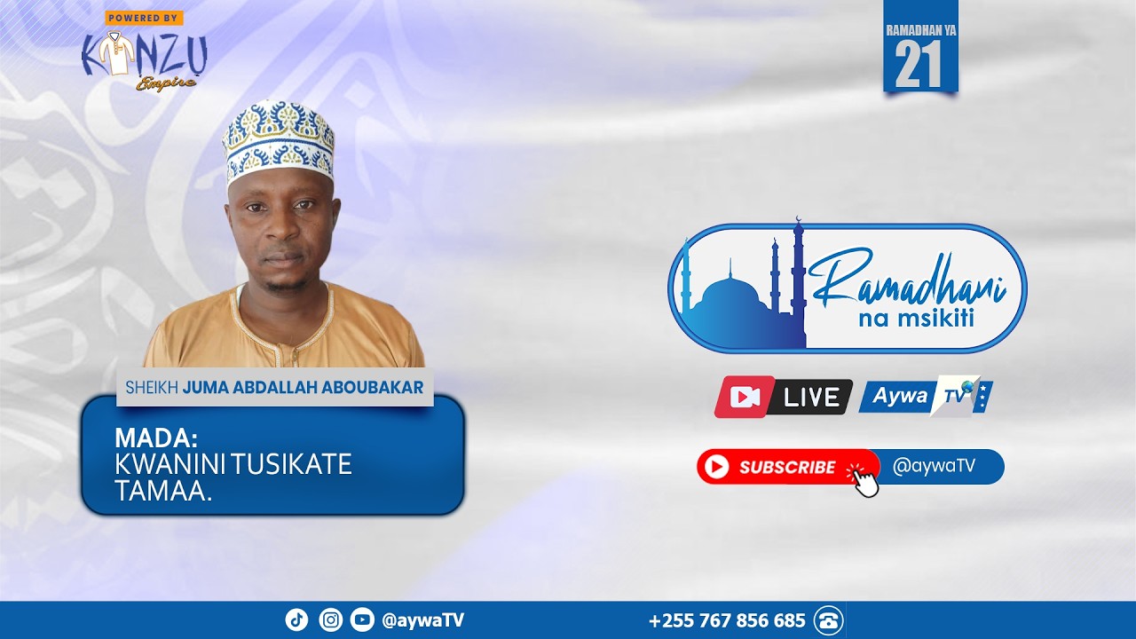 🔴Live RAMADHANI NA MSKITI (21) -SHEIKH ABDALLAH ABOUBAKAR - MASJID TAQWA, ILALA BUNGONI -11.03.2026
