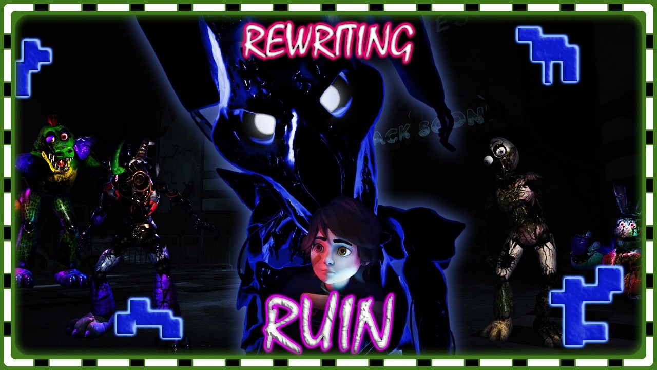 Rewriting Ruin: Making a Better Sequel | FNAF Discussions