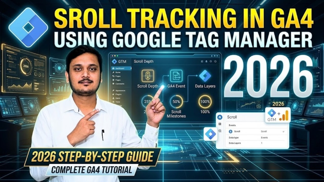 Scroll Tracking in GA4 using Google Tag Manager (2026 Step-by-Step)